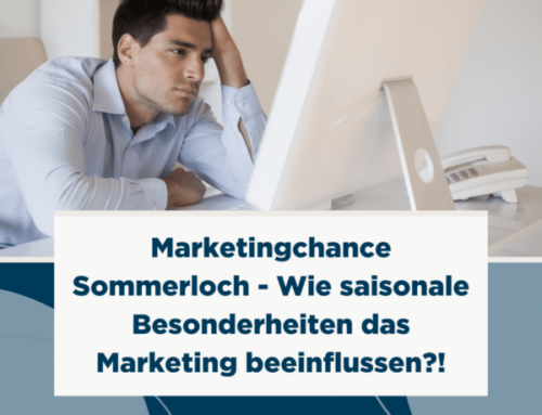 Marketingchance Sommerloch – Wie saisonale Besonderheiten das Marketing beeinflussen?!