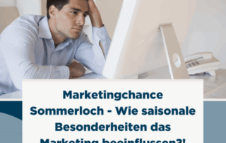 Marketingchance Sommerloch - Wie saisonale Besonderheiten das Marketing beeinflussen