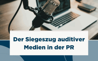 Der Siegeszug auditiver Medien in PR